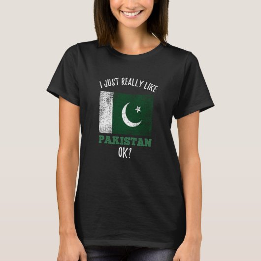 I Just Really Like Pakistan Tシャツ (正面)