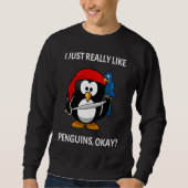 I Just Really Like Penguins Okay Pirate Penguin スウェットシャツ (正面)
