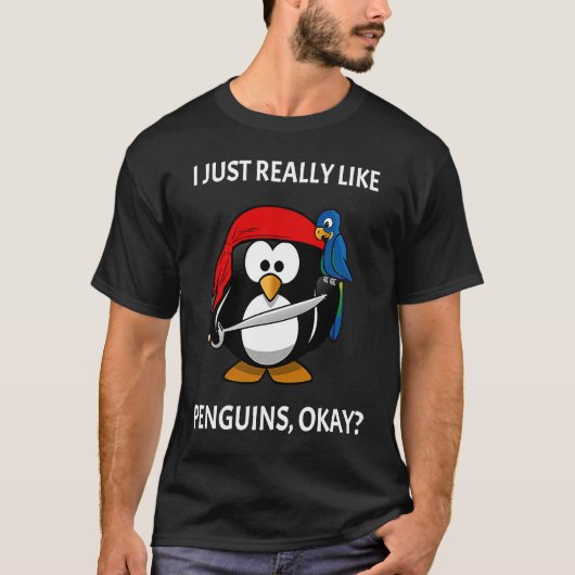 I Just Really Like Penguins Okay Pirate Penguin Tシャツ (正面)