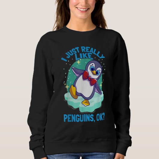 I Just Really Like Penguins Penguin スウェットシャツ (正面)