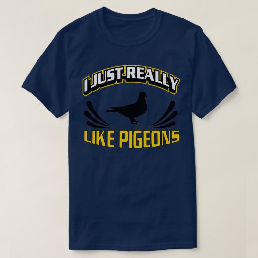 I Just Really Like Pigeons Ok Pigeon Racing 4 Tシャツ (デザイン正面)