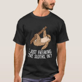 I Just Really Like Sloths Ok Love Sloths Tシャツ (正面)