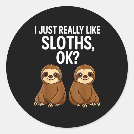 I Just Really Like Slothts Ok_  ラウンドシール (正面)