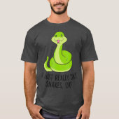I Just Really Like Snakes Ok Cute Snake Gift Tシャツ (正面)