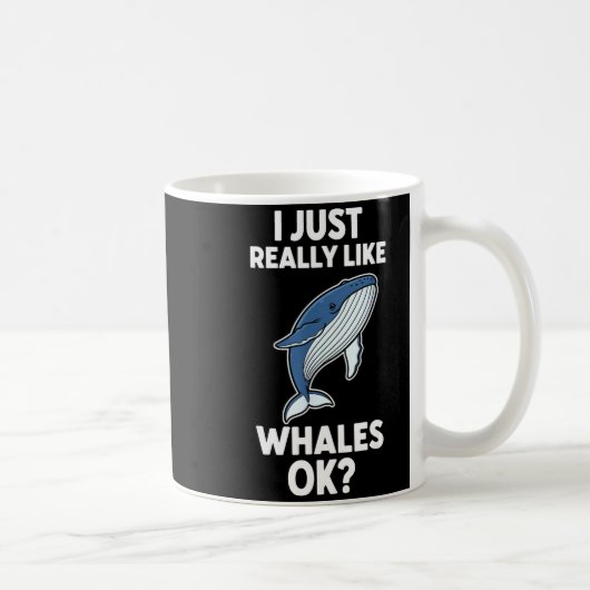I Just Really Like Whales Ok コーヒーマグカップ (右)
