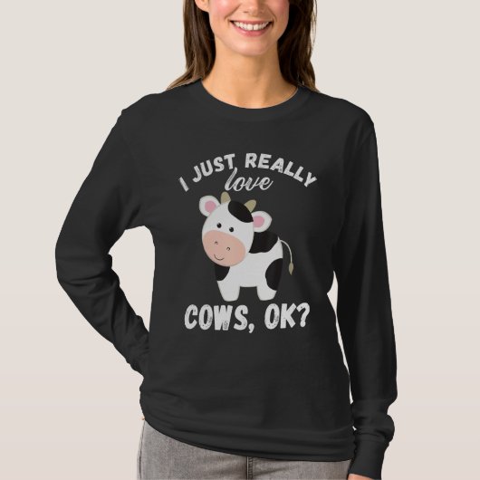 I Just Really Love Cows Ok Cow Lover Cute Farmer Tシャツ (正面)