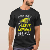 I Just Really Love Lemons Lemonade Drinking Tシャツ (正面)