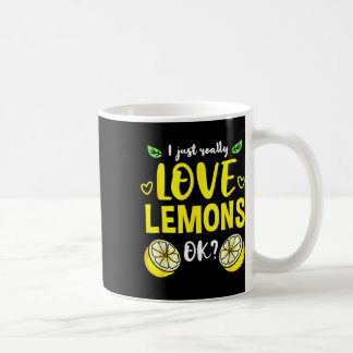 I Just Really Love Lemons Ok  コーヒーマグカップ