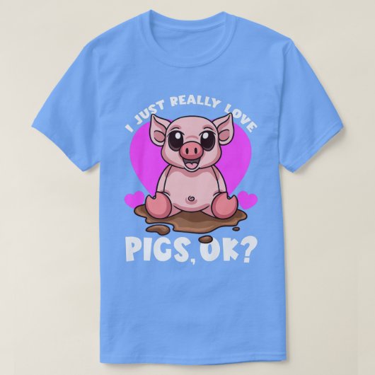 I Just Really Love Pigs, OkCute Swine Hog Pig Love Tシャツ (デザイン正面)