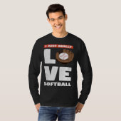 I Just Really Love Softball For Baseball Player Tシャツ (正面フル)