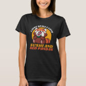 I Just Really Love Sushi And Red Pandas Tシャツ (正面)