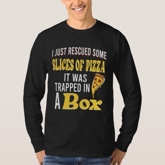 I just rescued some slices of pizza it was trapped tシャツ (正面)