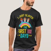 I Just Slayed The First 100 Days Teacher Student E Tシャツ (正面)