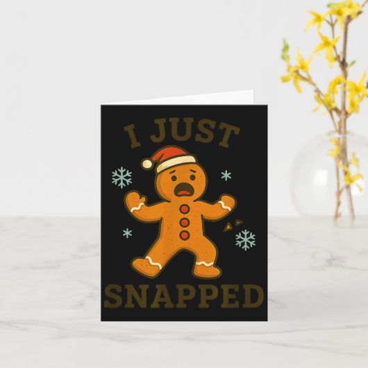 I Just Snapped Funny Gingerbread Christmas  カード (黄色い花)