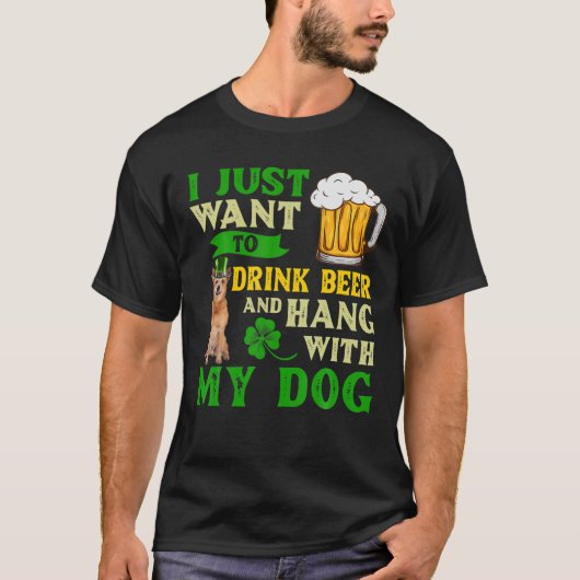 I Just Want To Drink Beer And Hang With My Austral Tシャツ (正面)