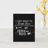 I Just Want To Drink Beer And Jerk My Rod Funny Fi カード (黄色い花)