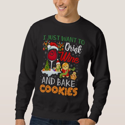 I Just Want To Drink Wine And Bake Cookies Christ スウェットシャツ (正面)