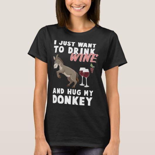 I just want to Drink Wine and Hug my Donkey Farmer Tシャツ (正面)
