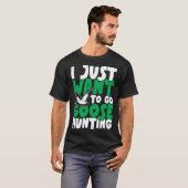 I just want to go goose hunting feral duck hunters tシャツ (正面フル)
