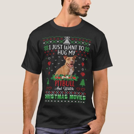 I Just Want To Hug My Pitbull Dog Christmas Tシャツ (正面)