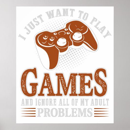 I Just Want to Play Video Games and Ignore All of ポスター (正面)