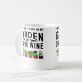 I Just Want To Work In My Garden  Drink Wine Gift  コーヒーマグカップ (正面左)