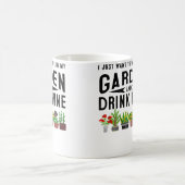 I Just Want To Work In My Garden  Drink Wine Gift  コーヒーマグカップ (中央)
