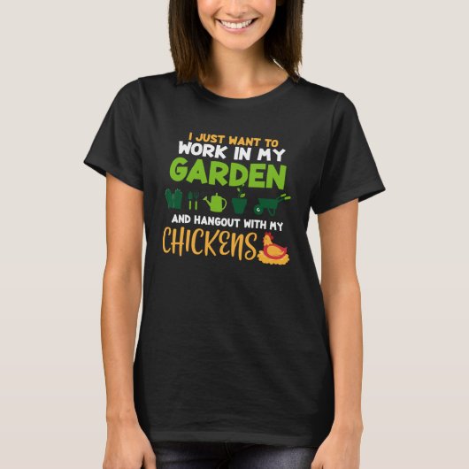 I Just Want To Work In My Garden Gardening Gardene Tシャツ (正面)