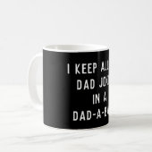 I Keep all my Dad Jokes in a Dad-A-Base コーヒーマグカップ (正面左)