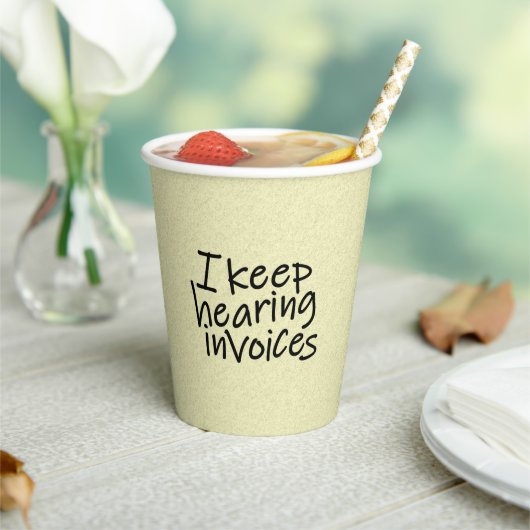 I Keep Hearing Invoices 紙コップ (インサイチュ)