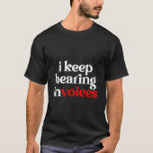 I Keep Hearing Invoices Auditor Audit Auditing Tシャツ (正面)