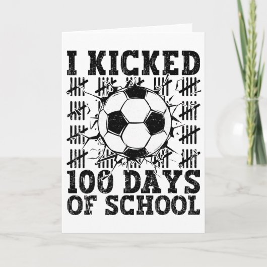 I Kicked 100 Days Of School Soccer 100th Day Sport カード (正面)