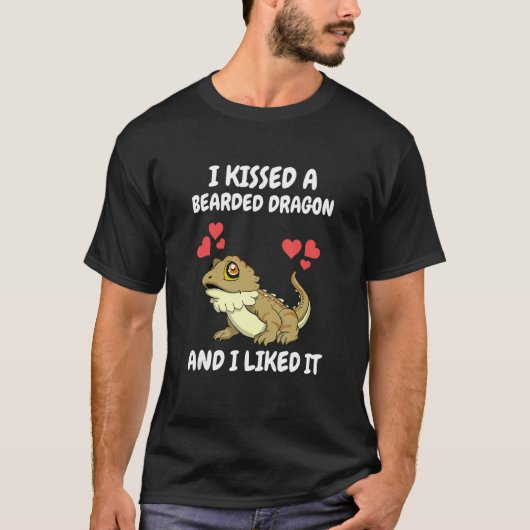 I Kissed A Bearded Dragon And I Liked It Lizard   Tシャツ (正面)