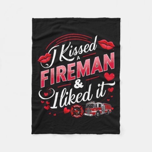 I Kissed A Fireman I Liked It Firefighter Valentin フリースブランケット (正面)