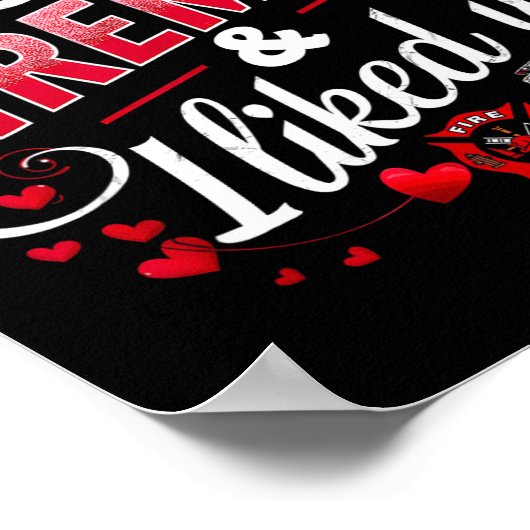 I Kissed A Fireman I Liked It Firefighter Valentin ポスター (角)