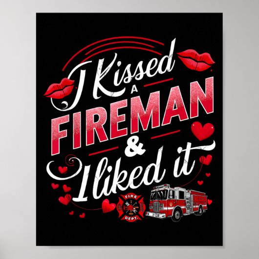 I Kissed A Fireman I Liked It Firefighter Valentin ポスター (正面)