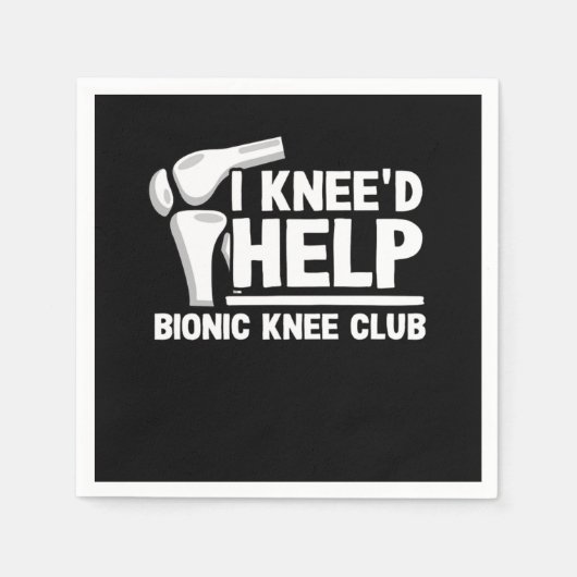 I Kneed Help Bionic Knee Club Surgery Replacement スタンダードカクテルナプキン (正面)