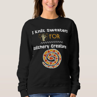 I Knit Sweaters for Slithery Creatures  Kitten Kni スウェットシャツ