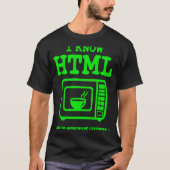 I know HTML  How to microwave leftovers Tシャツ (正面)