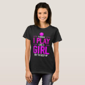 I Know I Play Like A Girl Try To Keep Up  Basketba Tシャツ (正面フル)
