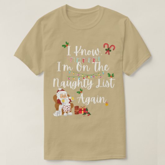 I KNOW IM ON THE NAUGHTY LIST AGAIN, SANTA CANDY X Tシャツ (デザイン正面)