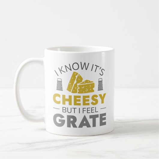 I Know It’s Cheesy But I Feel Grate コーヒーマグカップ (左)