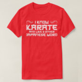 I Know Karate and like other Japanese Word Martial Tシャツ (デザイン正面)