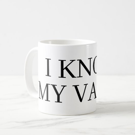 I know my value coffee mug gift コーヒーマグカップ (正面左)