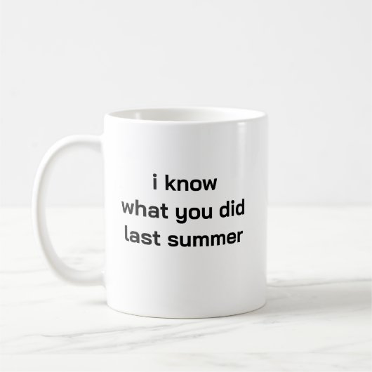 i know what you did last summer mug コーヒーマグカップ (左)