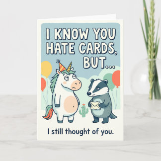 I Know You Hate Cards But I Thought of You Unicorn カード