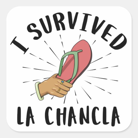 I La Chancla生き延び – メキシコの母親のおもしろいジョーク スクエアシール (正面)
