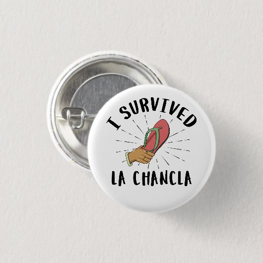 I La Chancla生き延び – メキシコの母親のおもしろいジョーク 缶バッジ (正面&裏面)