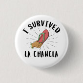 I La Chancla生き延び – メキシコの母親のおもしろいジョーク 缶バッジ (正面)