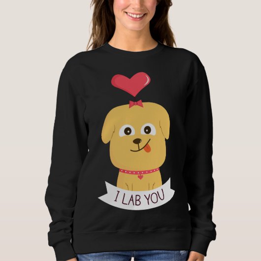 I Lab You スウェットシャツ (正面)